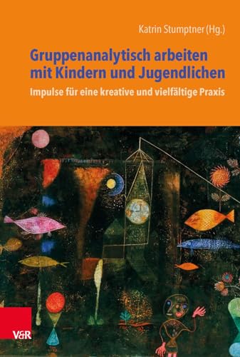 Gruppenanalytisch arbeiten mit Kindern und Jugendlichen: Impulse für eine kreative und vielfältige Praxis Gruppenanalytisch arbeiten mit Kindern und Jugendlichen: Impulse für eine kreative und vielfältige Praxis von Vandenhoeck + Ruprecht