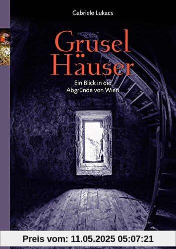 Gruselhäuser: Ein Blick in die Abgründe von Wien