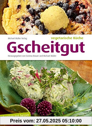 Gscheitgut - vegetarische Küche