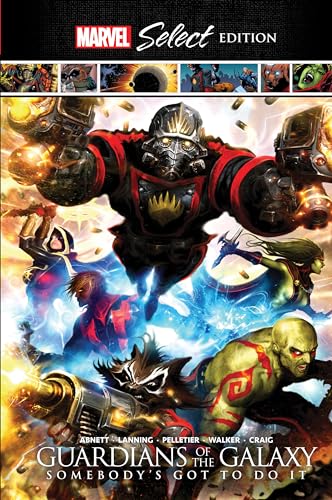 Guardians Of The Galaxy: Somebody's Got To Do It Marvel Select: Somebody's Got to Do It: Marvel Select Edition Guardians Of The Galaxy: Somebody's Got To Do It Marvel Select: Somebody's Got to Do It: Marvel Select Edition von Marvel