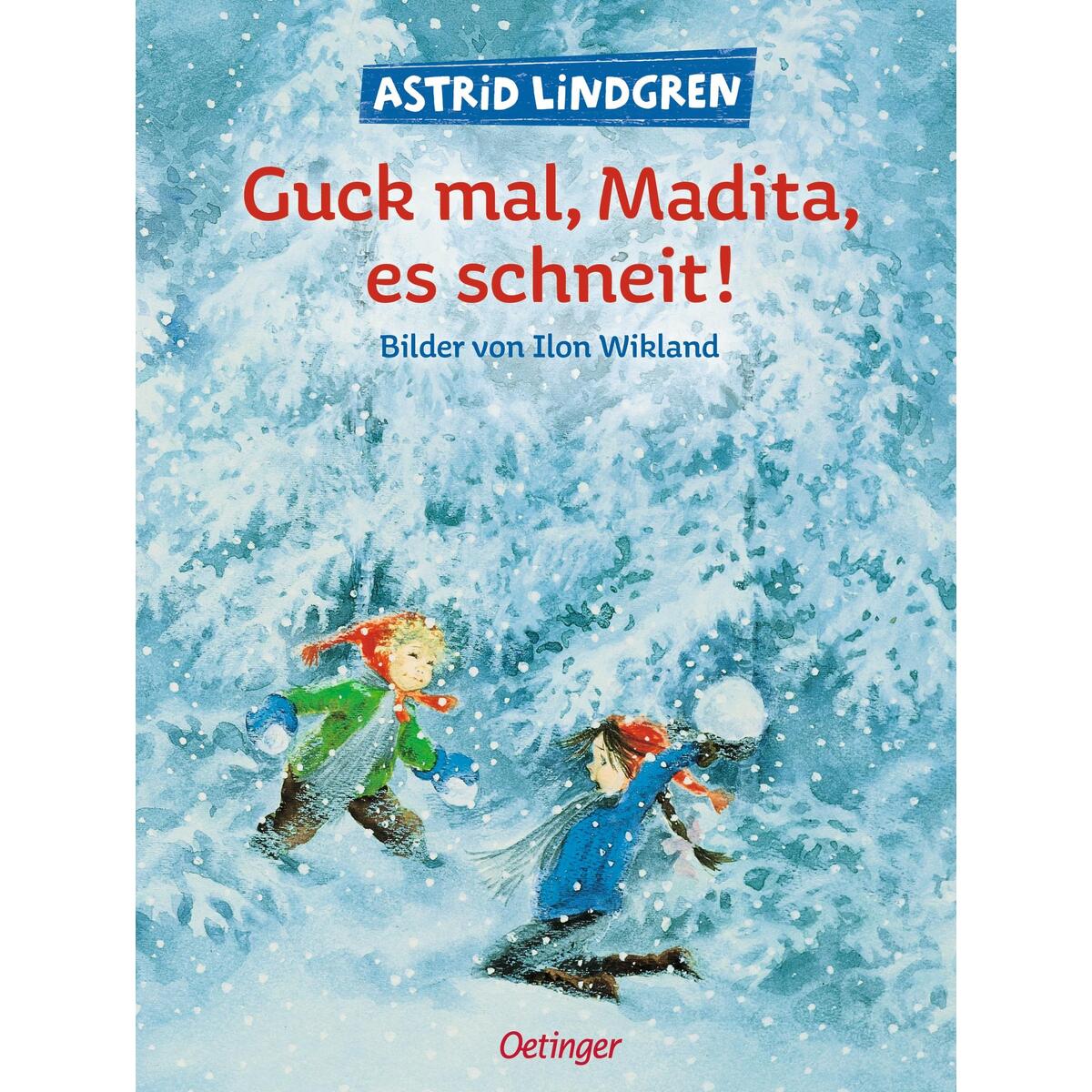 Guck mal, Madita, es schneit! Guck mal, Madita, es schneit! von Oetinger