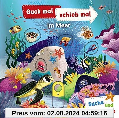 Guck mal, schieb mal! Suche und entdecke - Im Meer: Pappbilderbuch ab 2 Jahre