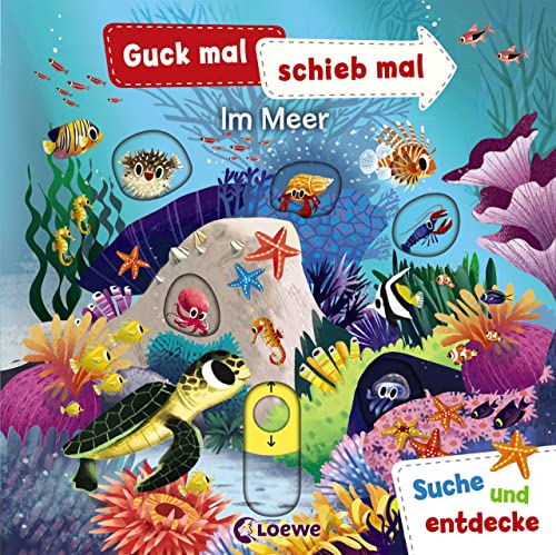 Guck mal, schieb mal! Suche und entdecke - Im Meer: Pappbilderbuch ab 2 Jahre: Pappbilderbuch, Buch mit Klappen ab 2 Jahre Guck mal, schieb mal! Suche und entdecke - Im Meer: Pappbilderbuch ab 2 Jahre: Pappbilderbuch, Buch mit Klappen ab 2 Jahre