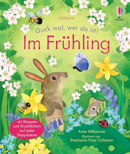 Guck mal, wer da ist! Im Frühling: Pflanzen und Tiere im Frühjahr entdecken – Sachbilderbuch für Kinder ab 3 Jahren (Guck-mal-wer-da-ist-Reihe) von Usborne Publishing