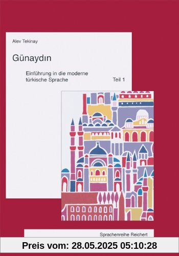 Günaydin. Einführung in die moderne türkische Sprache, Tl.1: Lehrbuch