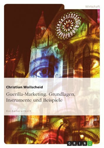 Guerilla-Marketing. Grundlagen, Instrumente und Beispiele Guerilla-Marketing. Grundlagen, Instrumente und Beispiele