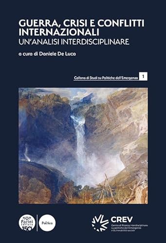 Guerra, crisi e conflitti internazionali. Un’analisi interdisciplinare von Pacini Editore