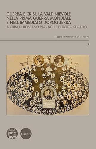 Guerra e crisi. La Valdinievole nella Prima guerra mondiale e nell'immediato dopoguerra (Buggiano e la Valdinievole. Studi e ricerche) von Pacini Editore