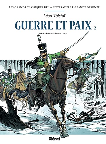 Guerre et paix en BD - Tome 02: Tome 2 von GLENAT
