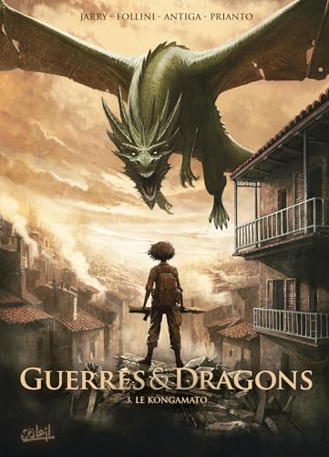 Guerres et Dragons T03: Le Kongamato von SOLEIL