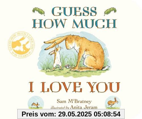 Guess How Much I Love You Guess How Much I Love You