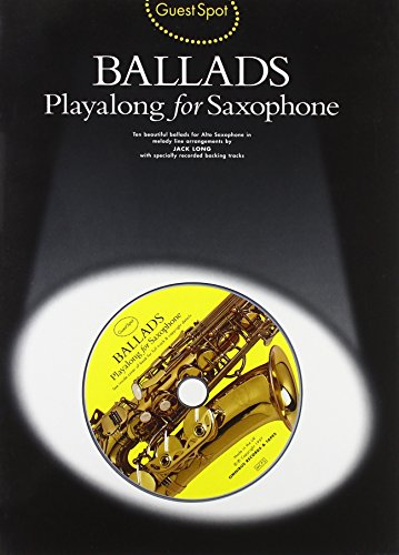 Guest Spot: Ballads Playalong For Saxophone Bk/Cd (Album): Noten, CD für Saxophon von Music Sales Verlag