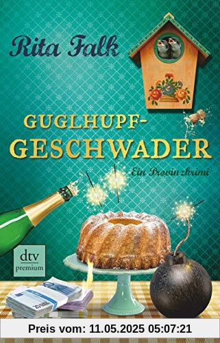 Guglhupfgeschwader: Der zehnte Fall für den Eberhofer Ein Provinzkrimi (Franz Eberhofer)