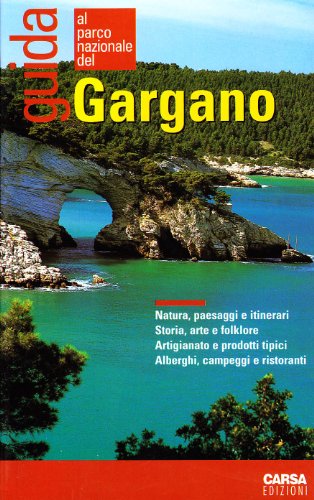 Guida al parco nazionale del Gargano (L' Italia dei parchi. Guide)