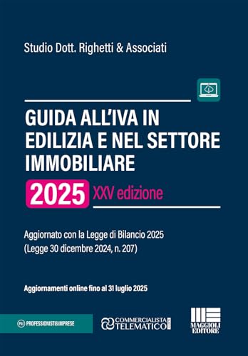 Guida all'Iva in edilizia e nel settore immobiliare. Aggiornato con la Legge di Bilancio 2025 (Legge 30 dicembre 2024, n. 207) (Professionisti & Imprese) von Maggioli Editore