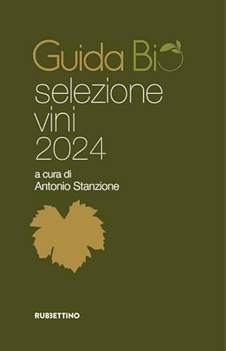 Guida bio selezione vini 2024 (Varia) von Rubbettino