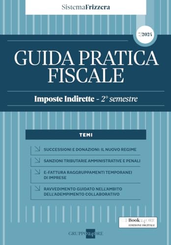 Guida pratica fiscale. Imposte indirette. 2° semestre 2024 (Vol. 2) von Il Sole 24 Ore