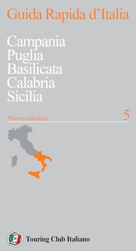 Guida rapida d'Italia. Nuova ediz.. Campania, Puglia, Basilicata, Calabria, Sicilia (Vol. 5) von Touring