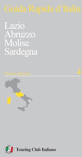 Guida rapida d'Italia. Nuova ediz.. Lazio, Abruzzo, Molise, Sardegna (Vol. 4) von Touring