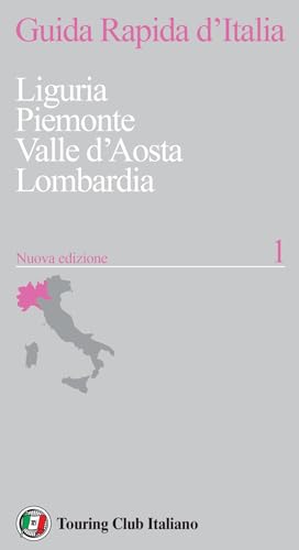 Guida rapida d'Italia. Nuova ediz.. Liguria, Piemonte, Valle d’Aosta, Lombardia (Vol. 1) von Touring