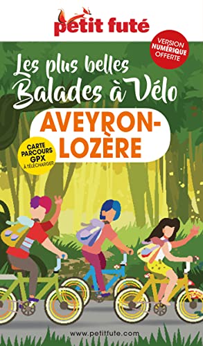 Guide Balades à vélo Aveyron-Lozère 2023 Petit Futé