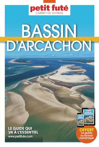 Guide Bassin d'Arcachon 2024 Carnet Petit Futé von PETIT FUTE
