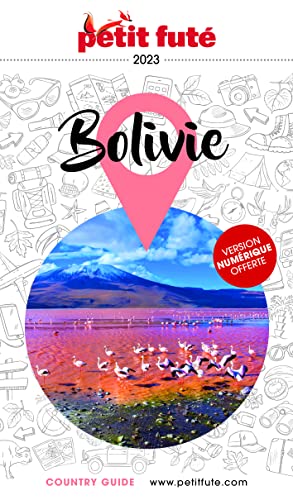 Guide Bolivie 2023 Petit Futé von PETIT FUTE