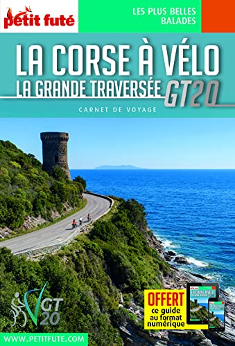 Guide Corse à vélo 2023 Carnet Petit Futé: La Grande Traversée GT20