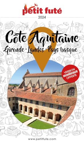 Guide Cote Aquitaine 2024 Petit Futé: Gironde - Landes - Pays Basque