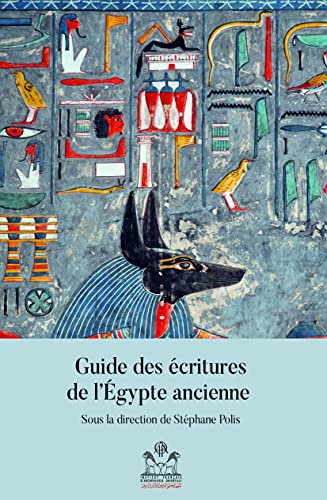 Guide Des Ecritures De L'egypte Ancienne (Guides De L'institut Francais D'archeologie Orientale, 2)