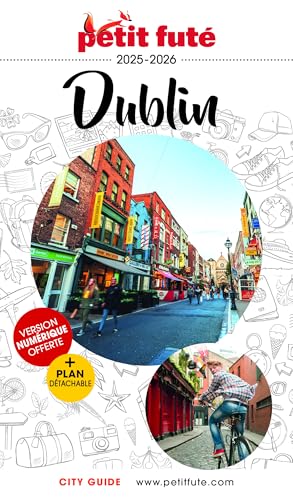 Guide Dublin 2025 Petit Futé von PETIT FUTE