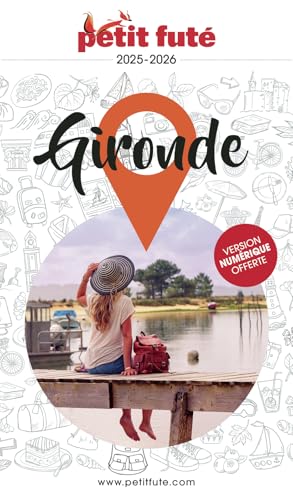 Guide Gironde 2025 Petit Futé von PETIT FUTE