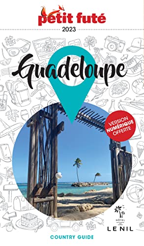 Guide Guadeloupe 2023 Petit Futé: Marie-Galante - Les Saintes - La Désirade - La Dominique von PETIT FUTE