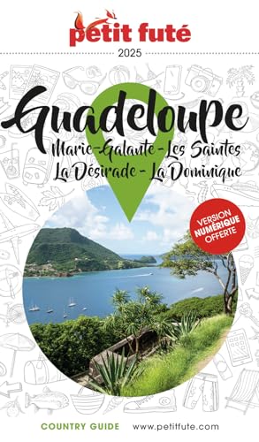 Guide Guadeloupe 2025 Petit Futé: Marie-Galante - Les Saintes - La Désirade - La Dominique von PETIT FUTE
