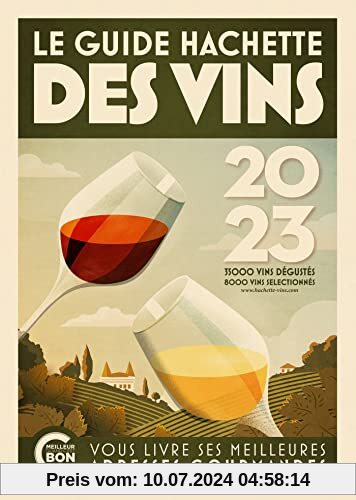Guide Hachette des vins 2023: Le guide de référence depuis plus de 30 ans