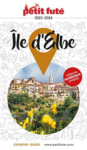 Guide Ile d'Elbe 2023 Petit Futé von PETIT FUTE