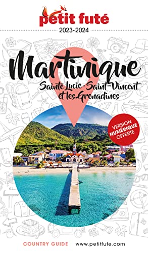 Guide Martinique 2023 Petit Futé: Sainte Lucie - Saint-Vincent et Les Grenadines