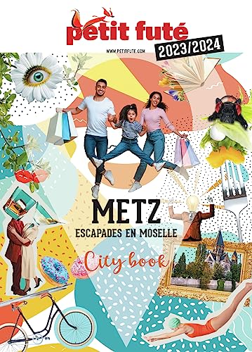 Guide Metz 2023 Petit Futé: Escapades en Moselle
