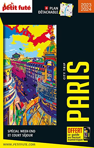 Guide Paris 2023 City trip Petit Futé: Spécial week-end et court séjour
