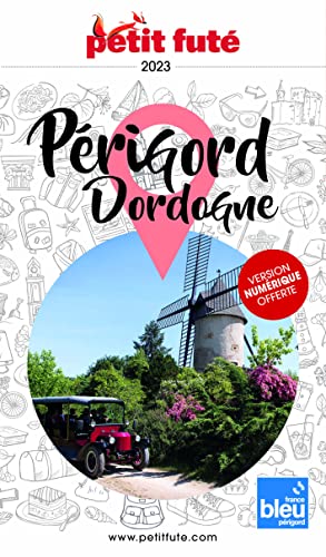 Guide Périgord-Dordogne 2023 Petit Futé von PETIT FUTE