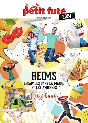 Guide Reims 2024 Petit Futé: Escapades en Champagne