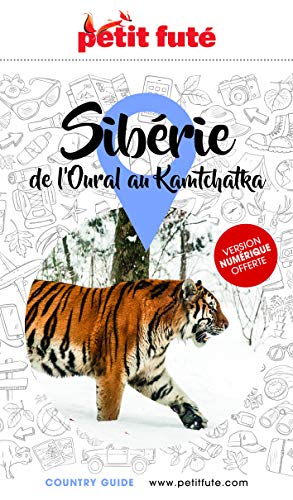 Guide Sibérie 2020-2021 Petit Futé: De l'Oural au Kamtchatka von PETIT FUTE