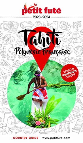 Guide Tahiti - Polynésie 2023 Petit Futé von PETIT FUTE