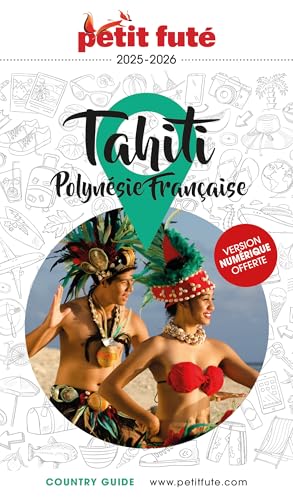 Guide Tahiti - Polynésie 2025/2026 Petit Futé von PETIT FUTE