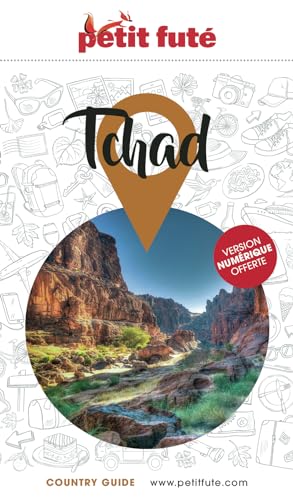 Guide Tchad 2025/2026 Petit Futé von PETIT FUTE
