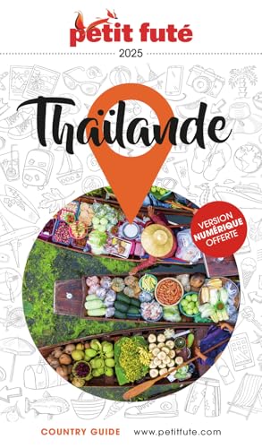 Guide Thailande 2025 Petit Futé von PETIT FUTE