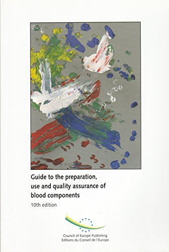 Guide To The Preparation, Use And Quality Assurance Of Blood Components