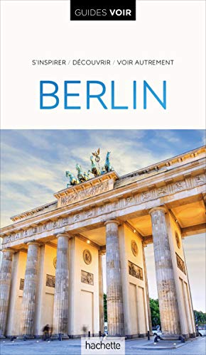 Guide Voir Berlin Guide Voir Berlin von Hachette Tourisme
