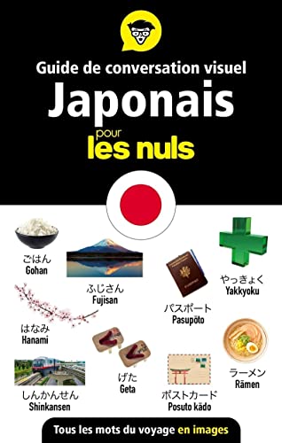 Guide de conversation visuel - Le japonais pour les Nuls von POUR LES NULS