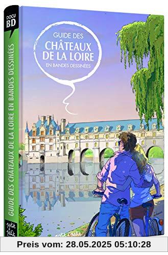 Guide des châteaux de la Loire en bandes dessinées